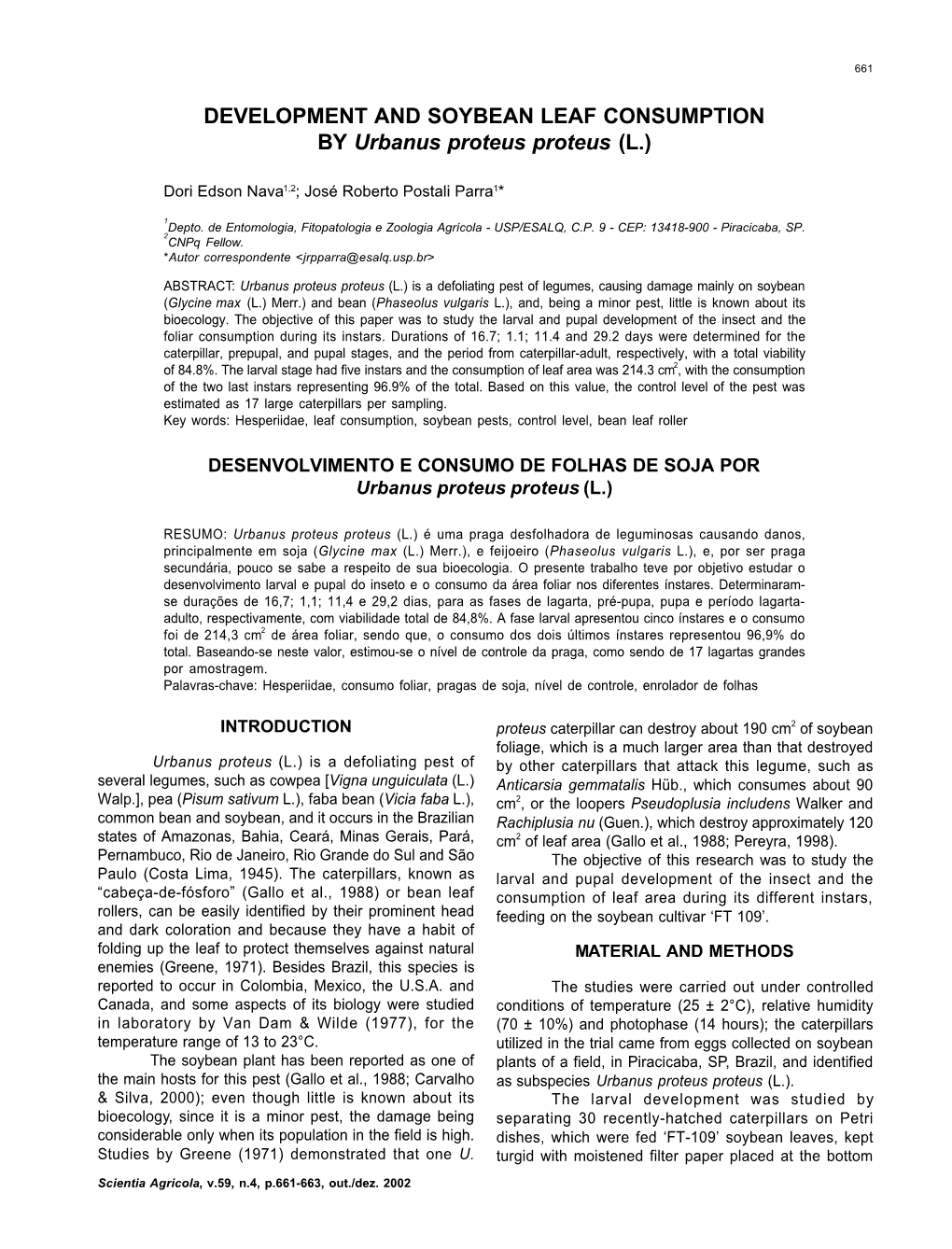 DEVELOPMENT and SOYBEAN LEAF CONSUMPTION by Urbanus Proteus Proteus (L.)