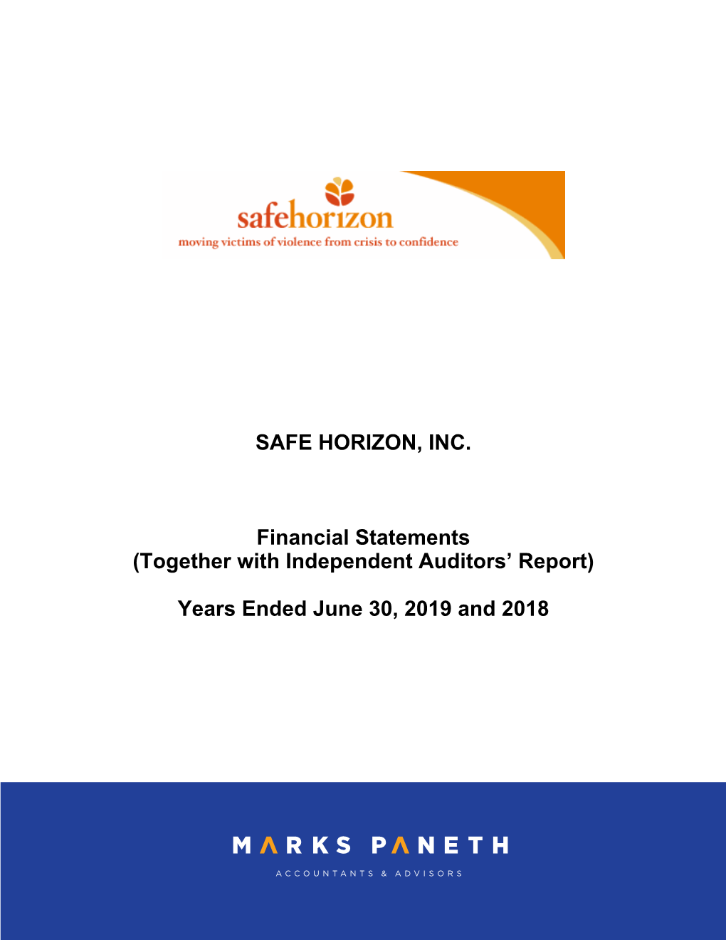 SAFE HORIZON, INC. Financial Statements (Together with Independent Auditors' Report) Years Ended June 30, 2019 and 2018
