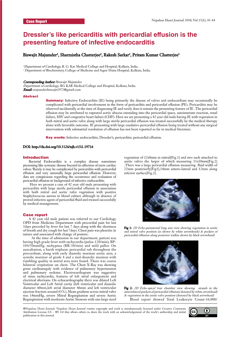 Dressler's Like Pericarditis with Pericardial Effusion Is The