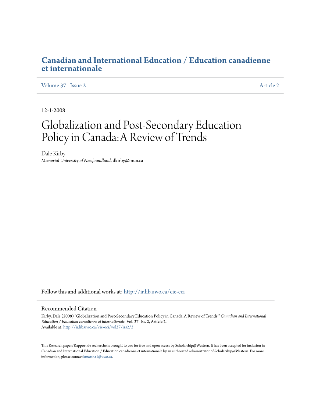Globalization and Post-Secondary Education Policy in Canada:A Review of Trends Dale Kirby Memorial University of Newfoundland, Dkirby@Mun.Ca