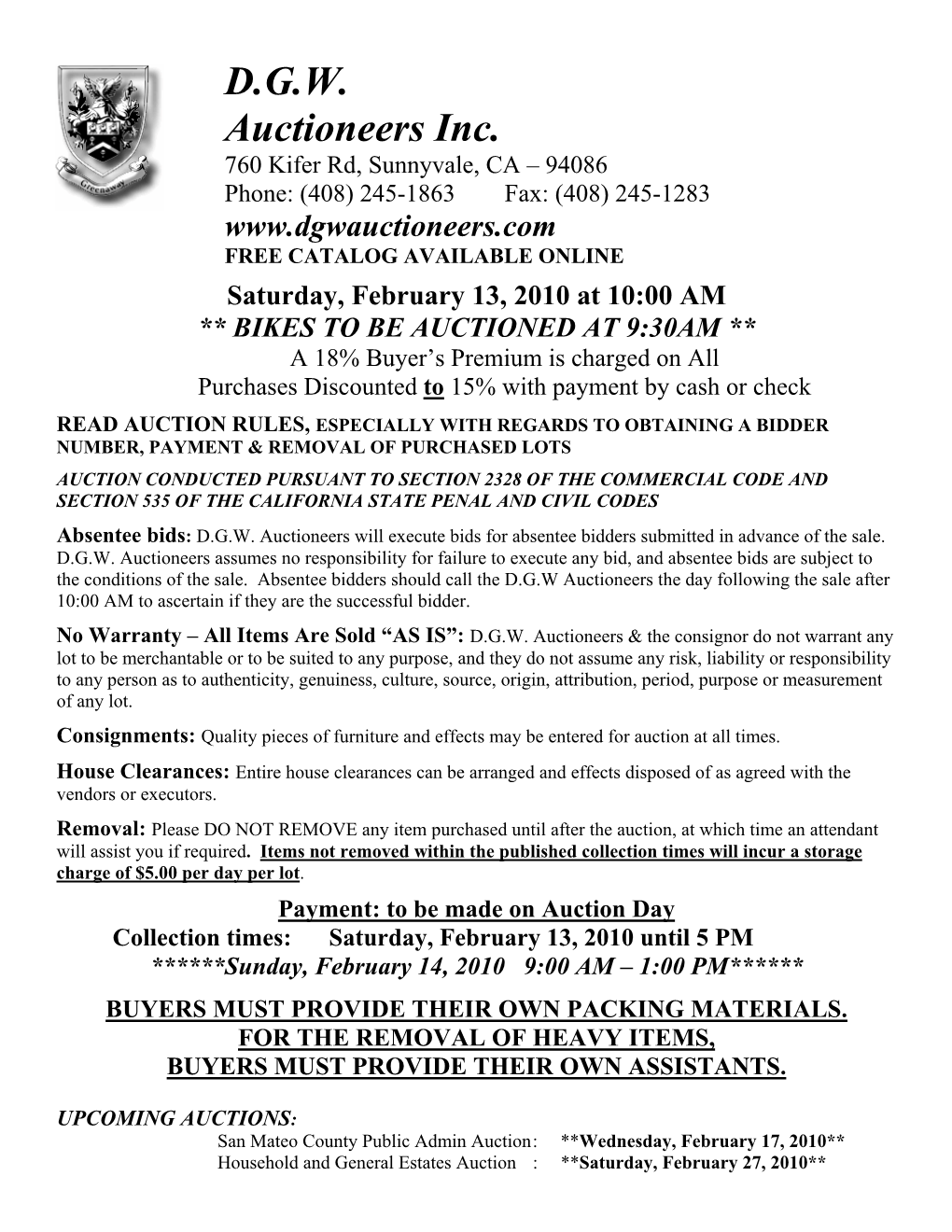 D.G.W. Auctioneers Inc. 760 Kifer Rd, Sunnyvale, CA – 94086 Phone: (408) 245-1863 Fax: (408) 245-1283 FREE CATALOG AVAILABLE ONLINE