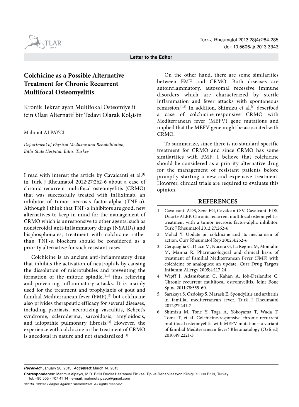 Colchicine As a Possible Alternative Treatment for Chronic Recurrent