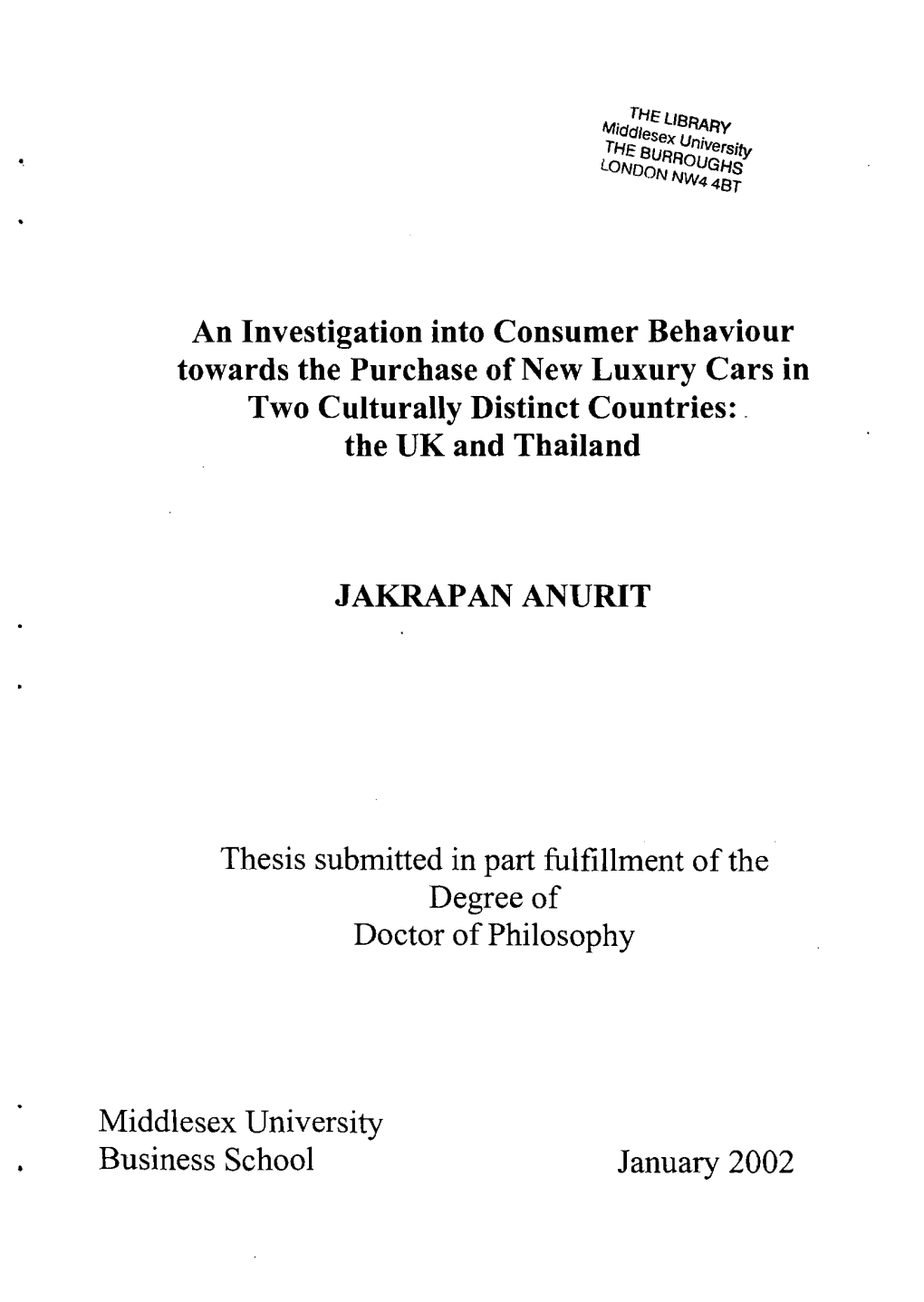 An Investigation Into Consumer Behaviour Towards the Purchase of New Luxury Cars in Two Culturally Distinct Countries: the UK and Thailand