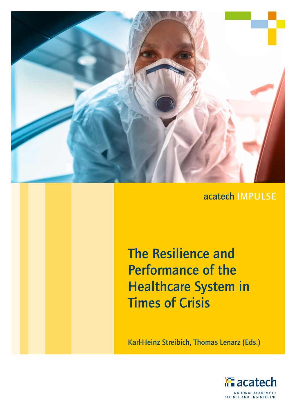 The Resilience and Performance of the Healthcare System in Times of Crisis