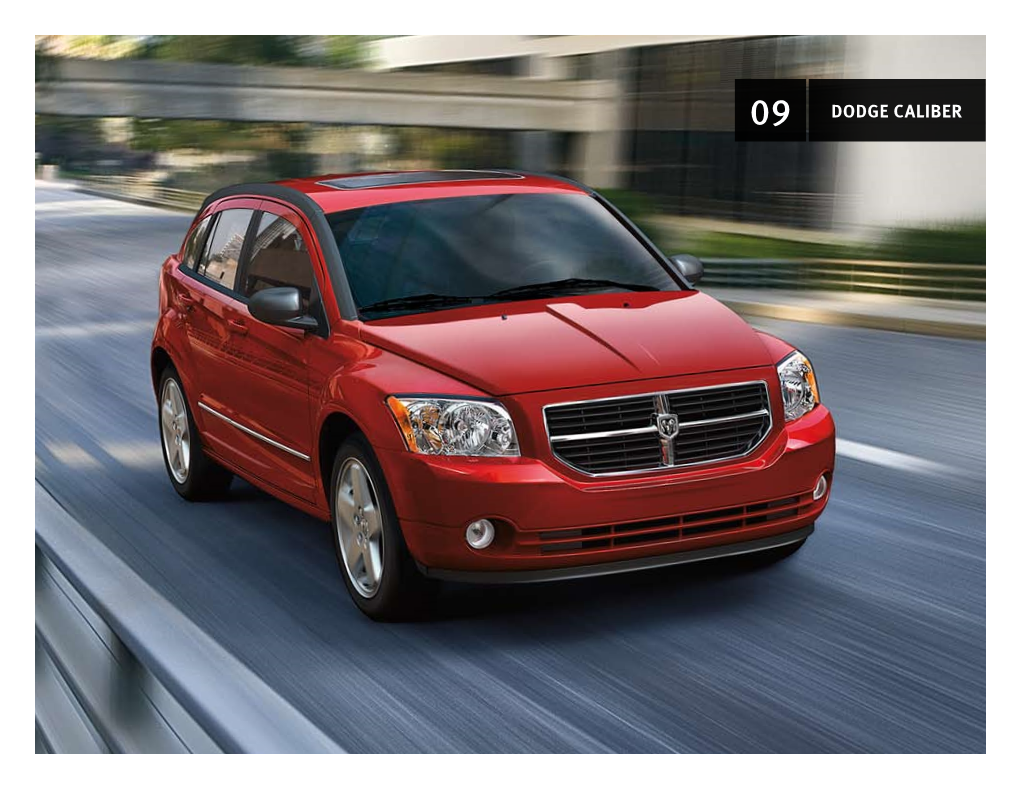 DODGE Caliber Bold Looks, Exceptional Fuel Efficiency,[1] Tech- Savvy Interior, the Highest Government Front and Side Crash Rating.[2] This Is Dodge Caliber