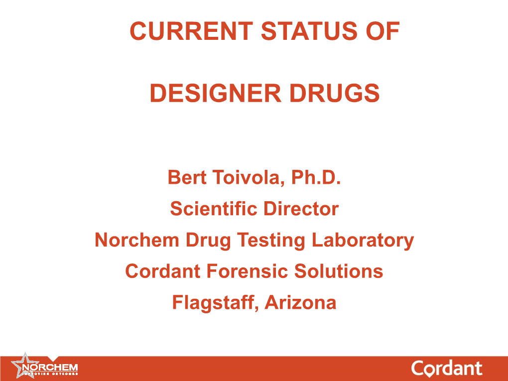 Current Status of Designer Drugs