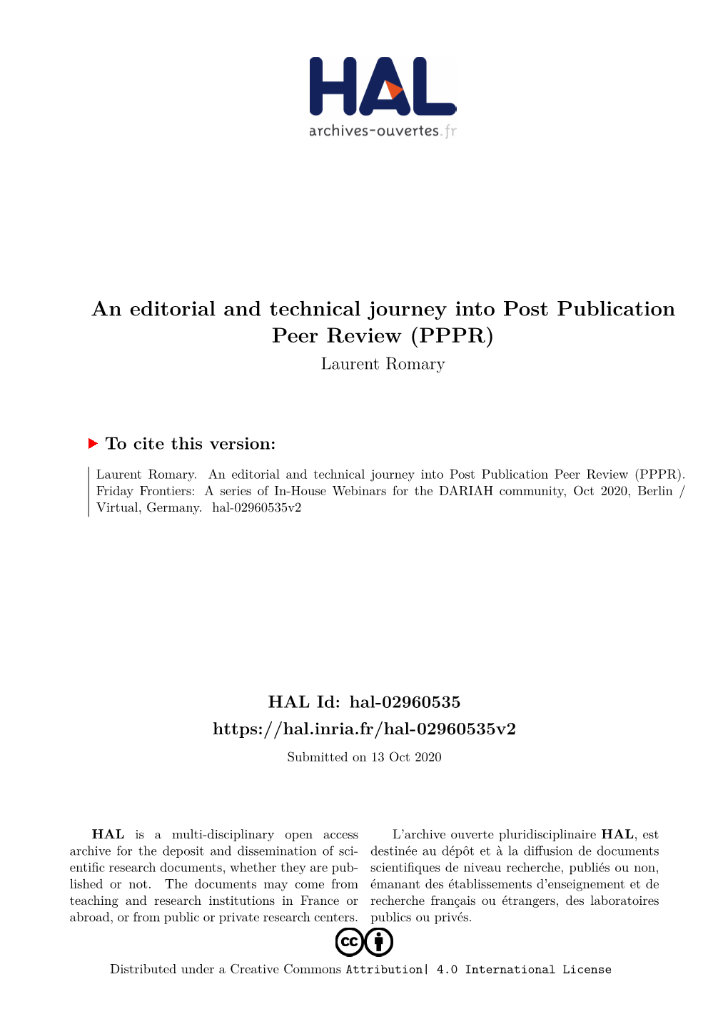 An Editorial and Technical Journey Into Post Publication Peer Review (PPPR) Laurent Romary
