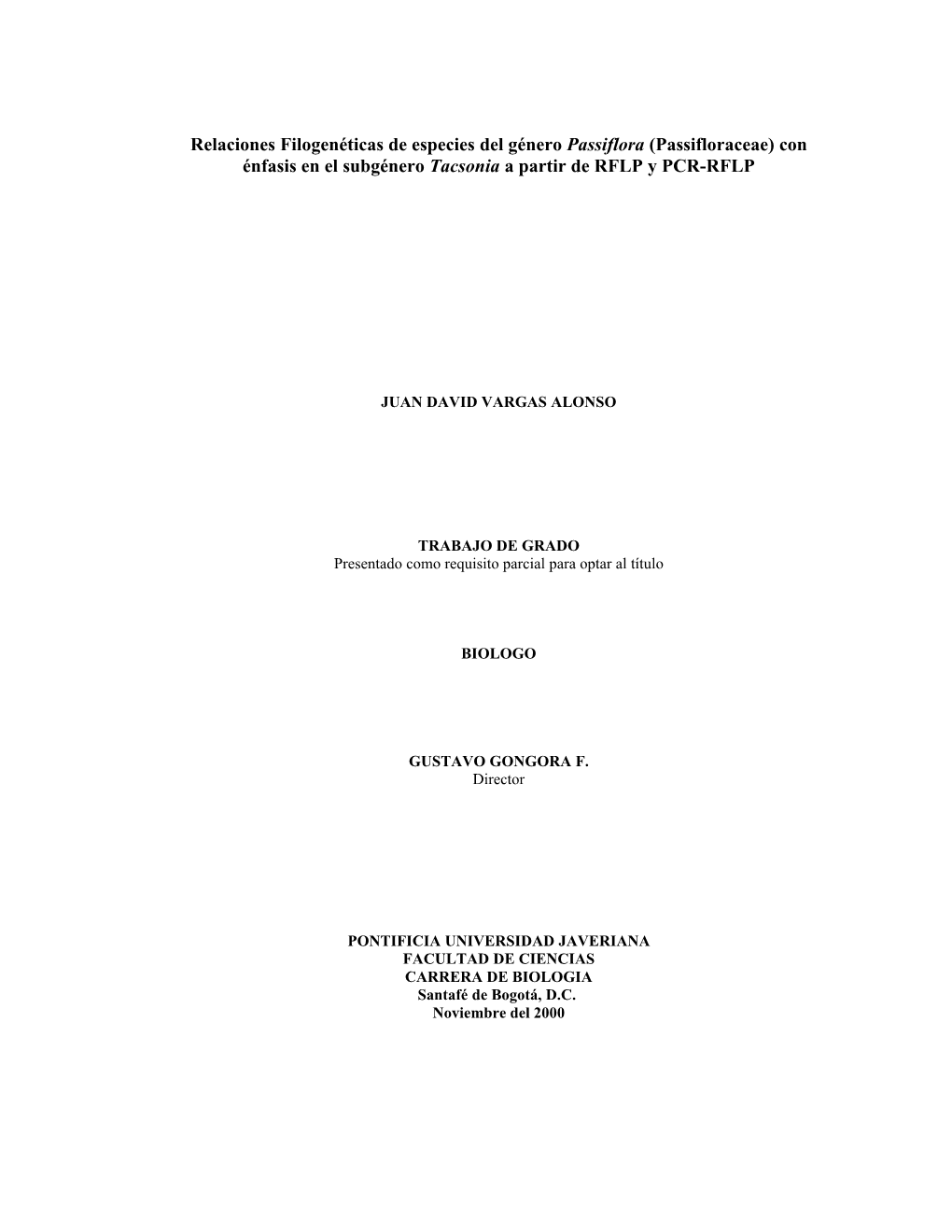 Relaciones Filogenéticas De Especies Del Género Passiflora (Passifloraceae) Con Énfasis En El Subgénero Tacsonia a Partir De RFLP Y PCR-RFLP