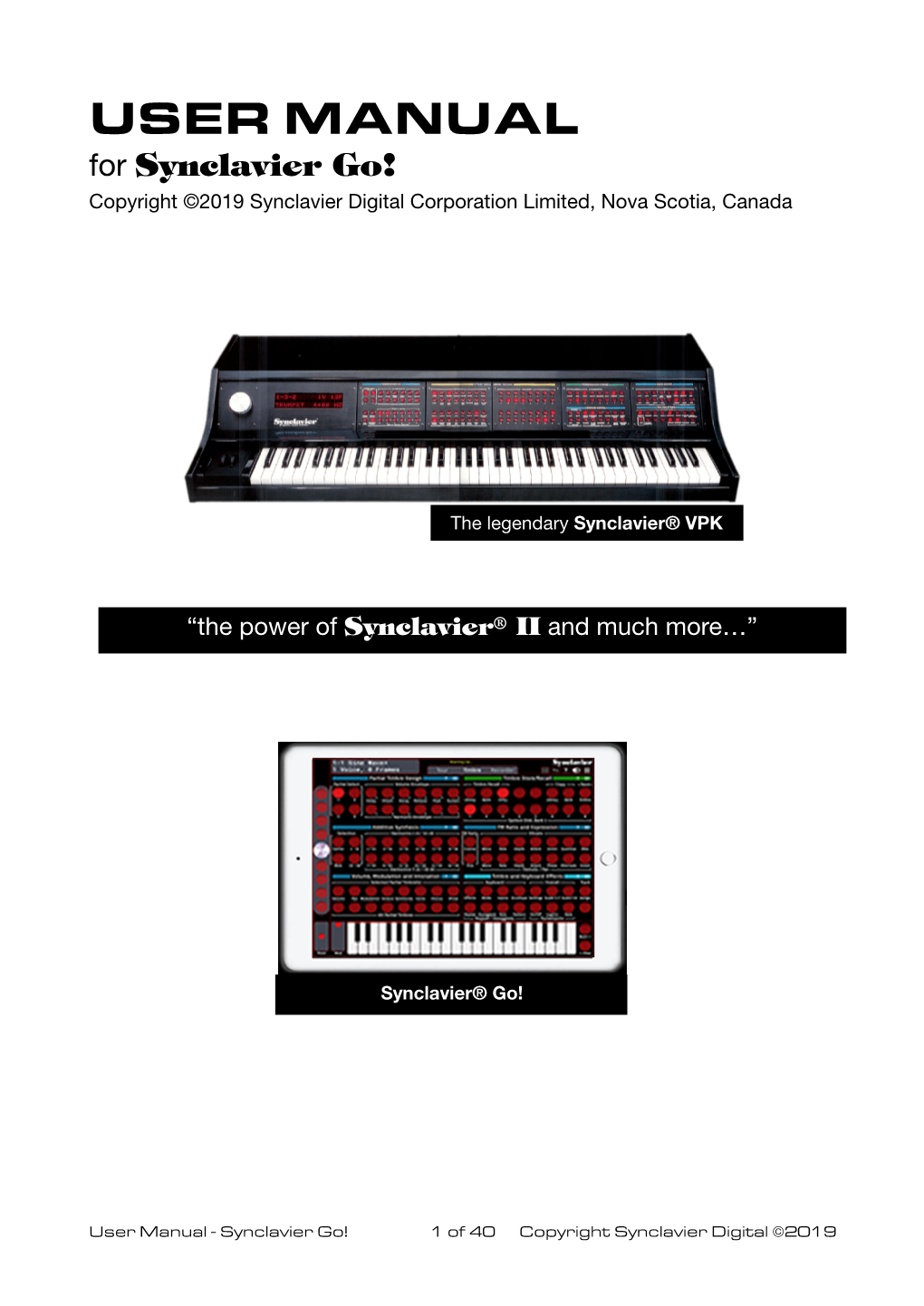 USER MANUAL for Synclavier Go! Copyright ©2019 Synclavier Digital Corporation Limited, Nova Scotia, Canada