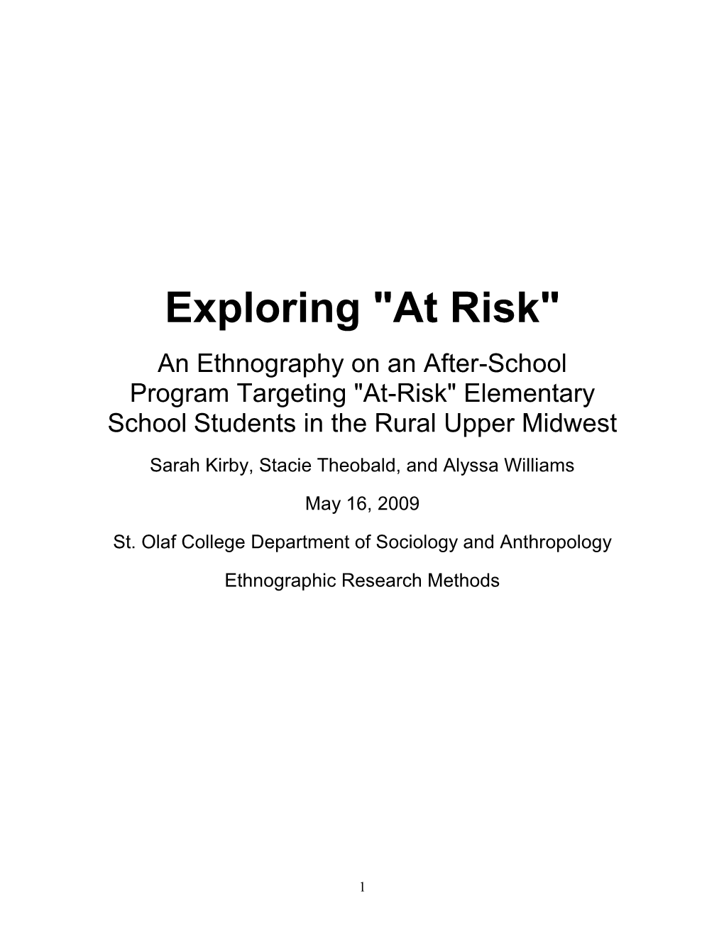 At Risk" an Ethnography on an After-School Program Targeting "At-Risk" Elementary School Students in the Rural Upper Midwest