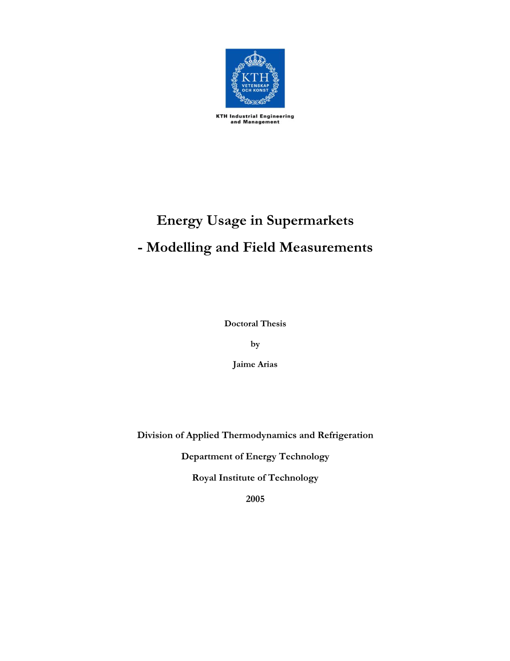 Energy Usage in Supermarkets - Modelling and Field Measurements