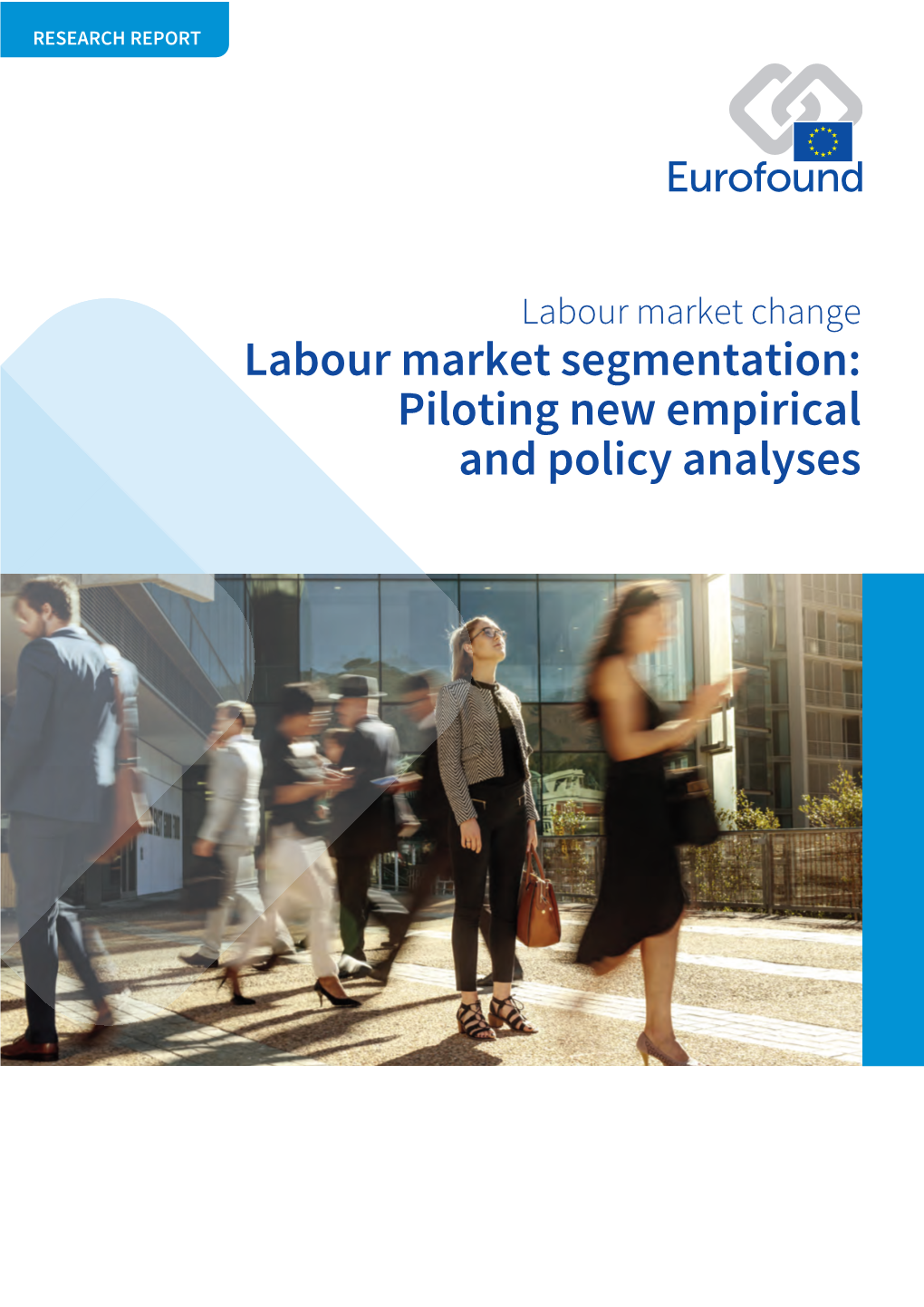 Labour Market Segmentation: Piloting New Empirical and Policy Analyses