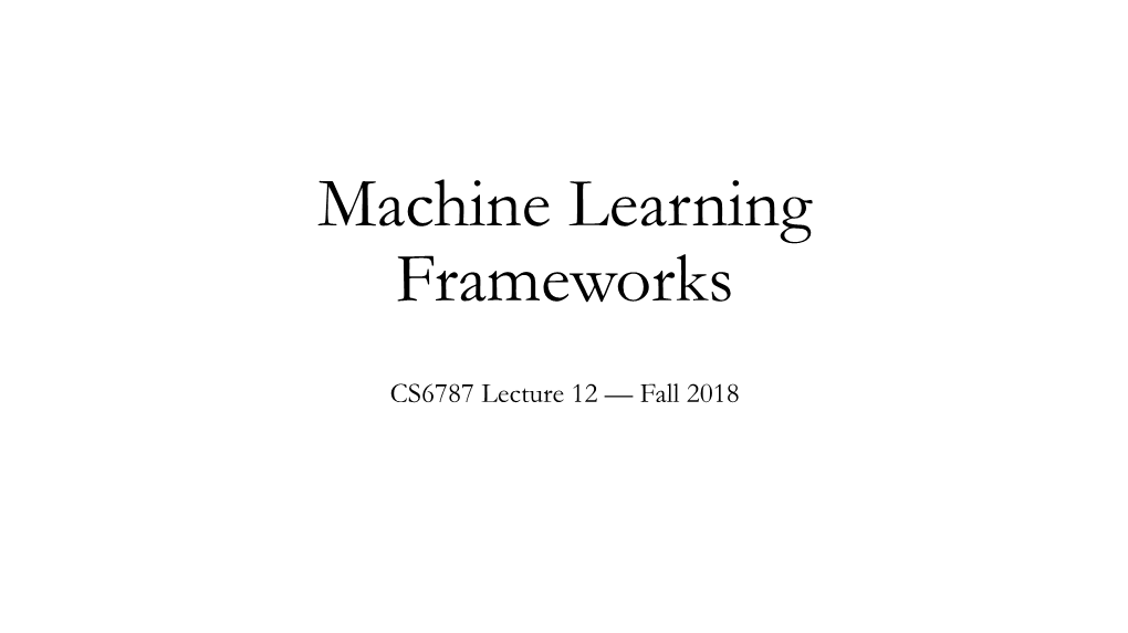 Machine Learning Frameworks