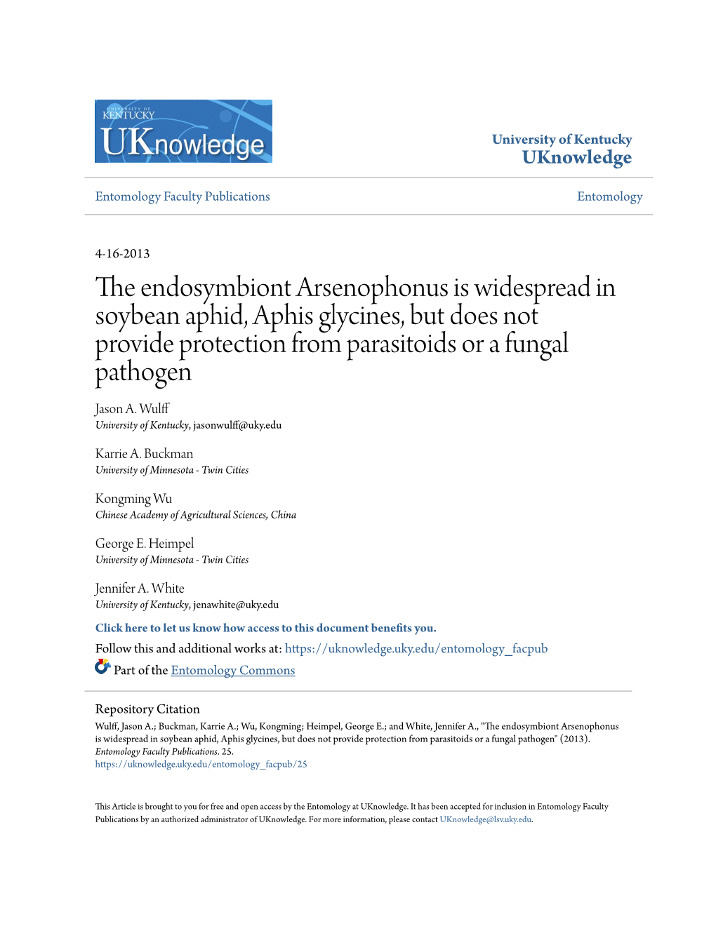 The Endosymbiont Arsenophonus Is Widespread in Soybean Aphid, Aphis Glycines, but Does Not Provide Protection from Parasitoids Or a Fungal Pathogen