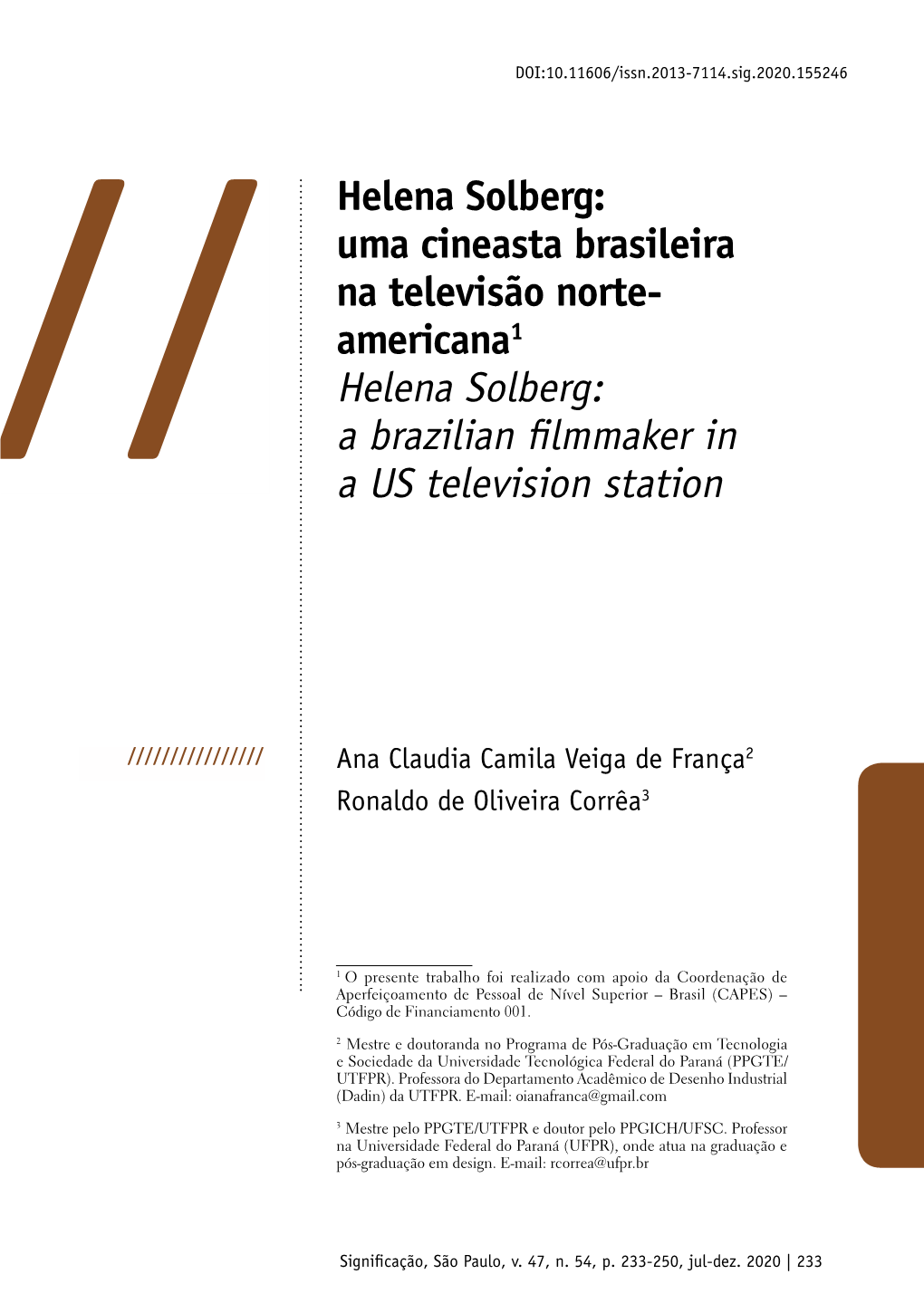Helena Solberg: Uma Cineasta Brasileira Na Televisão Norte- Americana1 Helena Solberg: // a Brazilian Filmmaker in a US Television Station