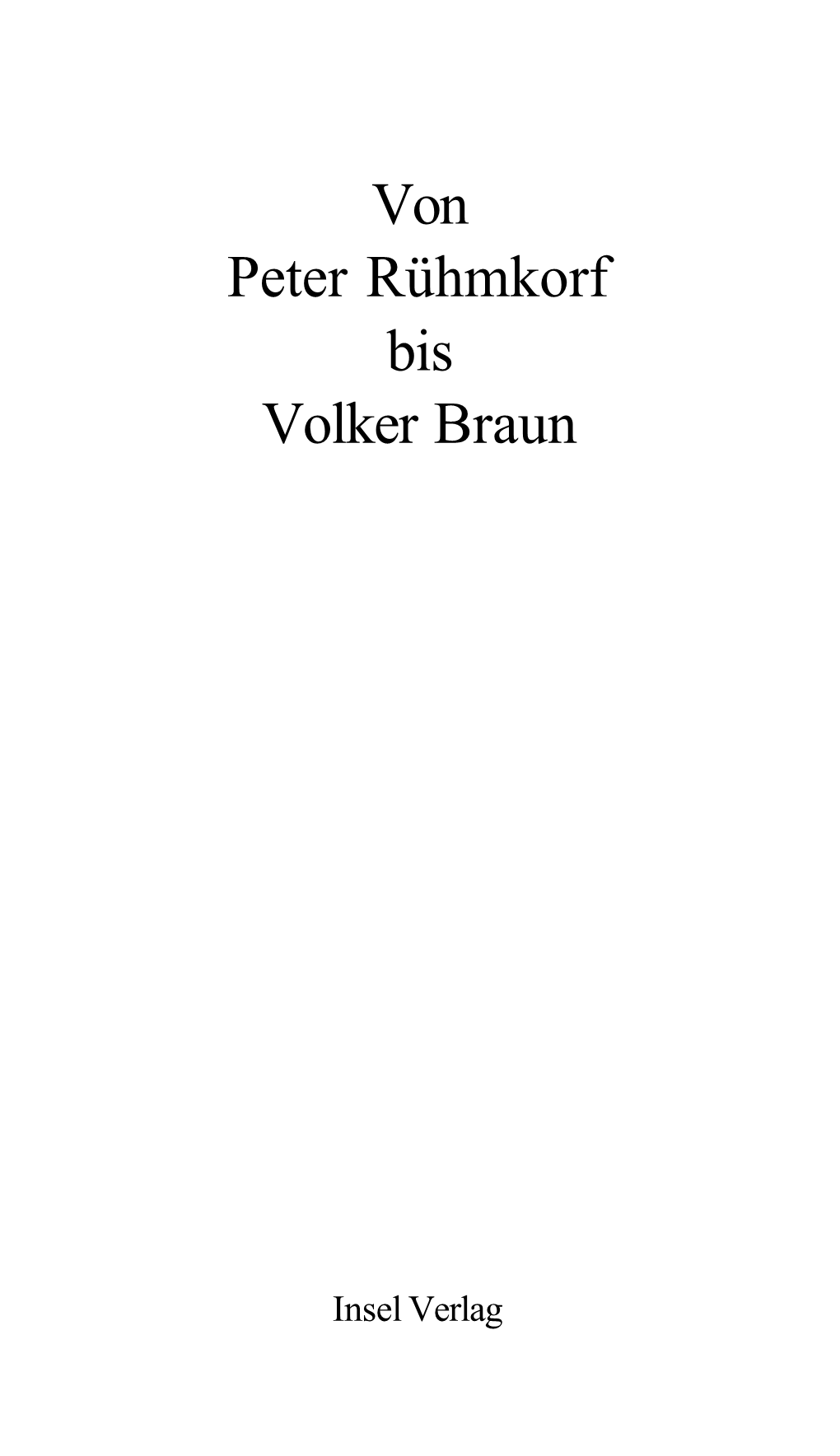 Von Peter Rühmkorf Bis Volker Braun