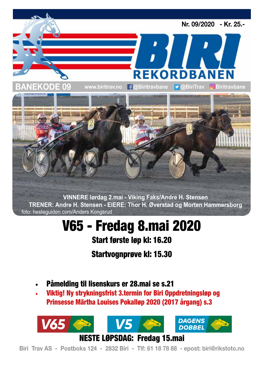 V65 - Fredag 8.Mai 2020 Start Første Løp Kl: 16.20 Startvognprøve Kl: 15.30