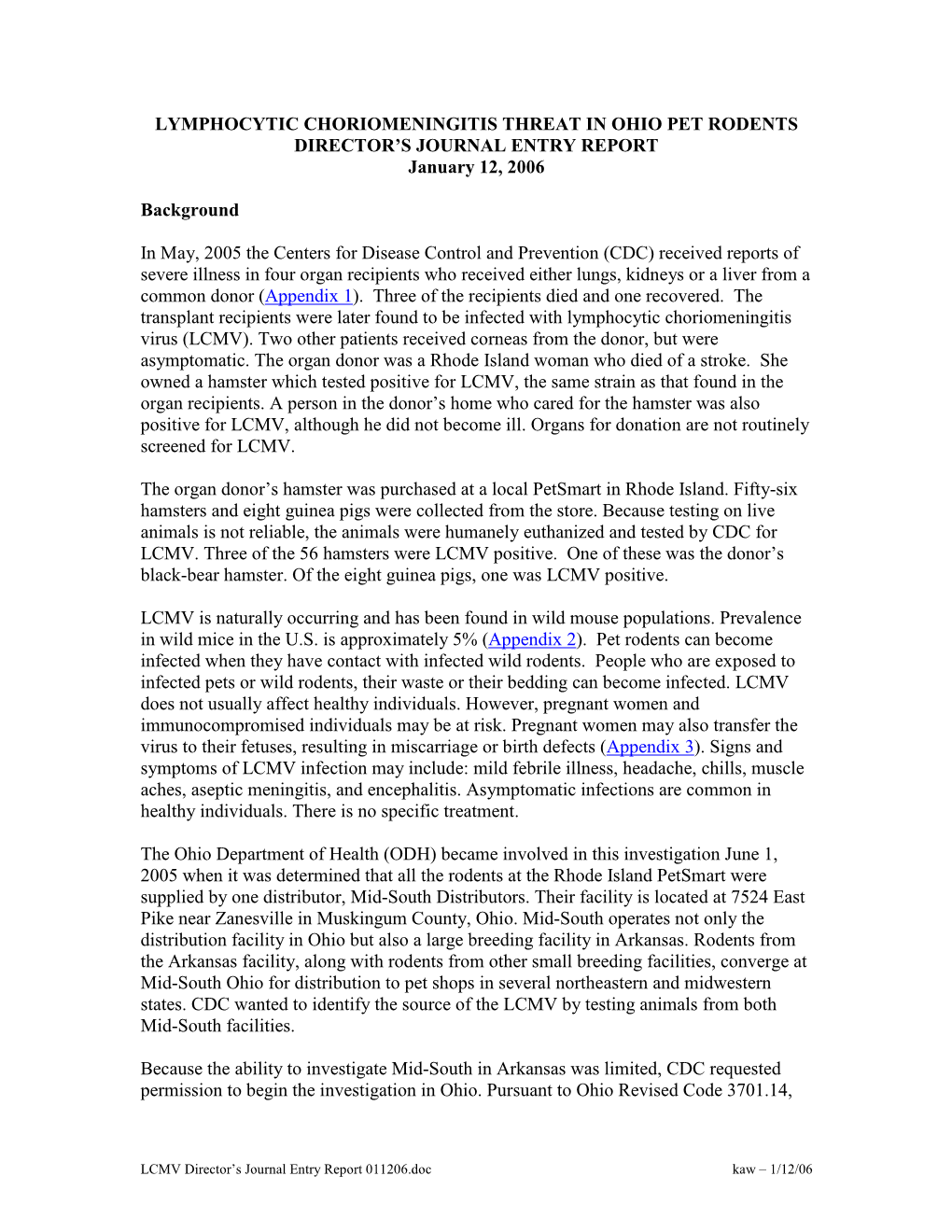 LYMPHOCYTIC CHORIOMENINGITIS THREAT in OHIO PET RODENTS DIRECTOR’S JOURNAL ENTRY REPORT January 12, 2006