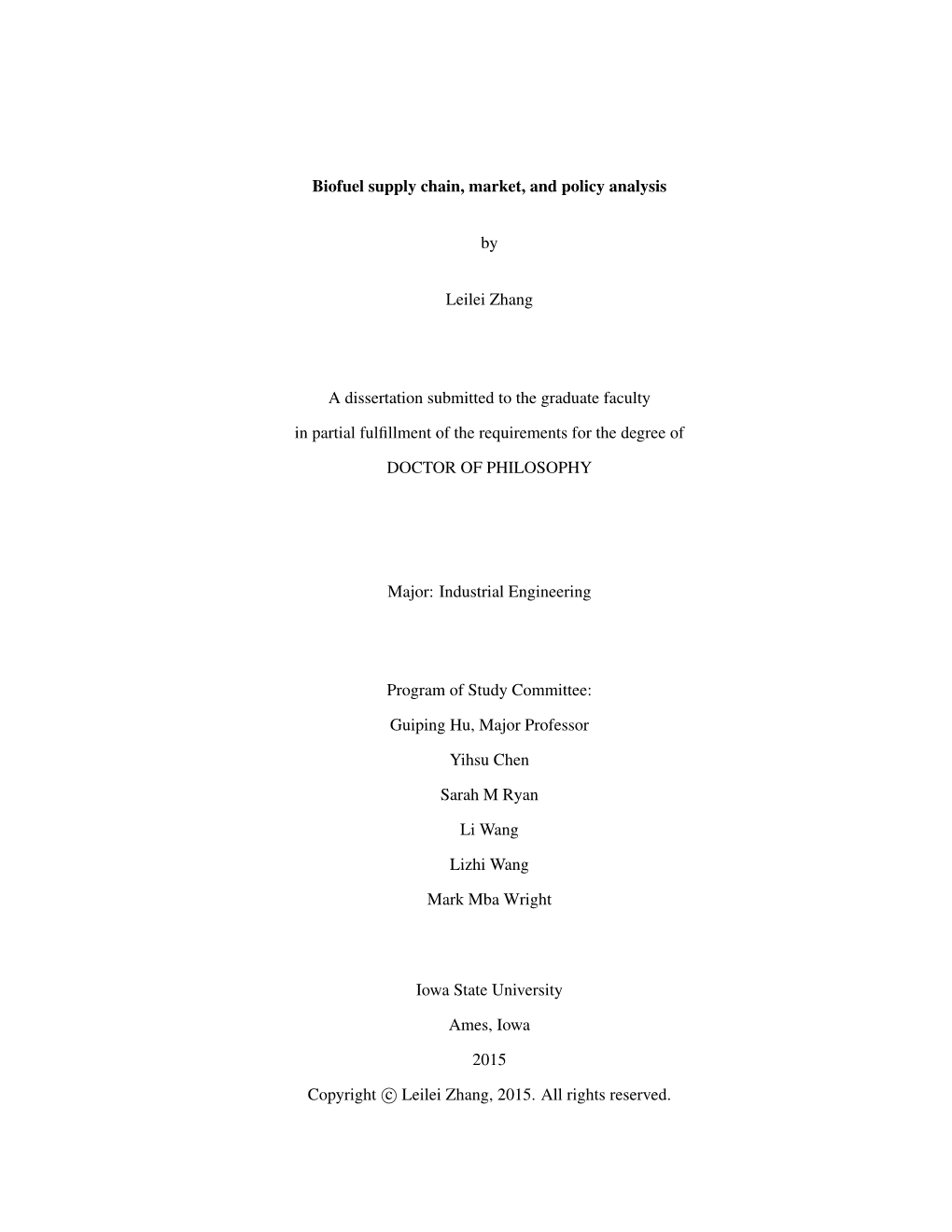 Biofuel Supply Chain, Market, and Policy Analysis by Leilei Zhang a Dissertation Submitted to the Graduate Faculty in Partial Fu