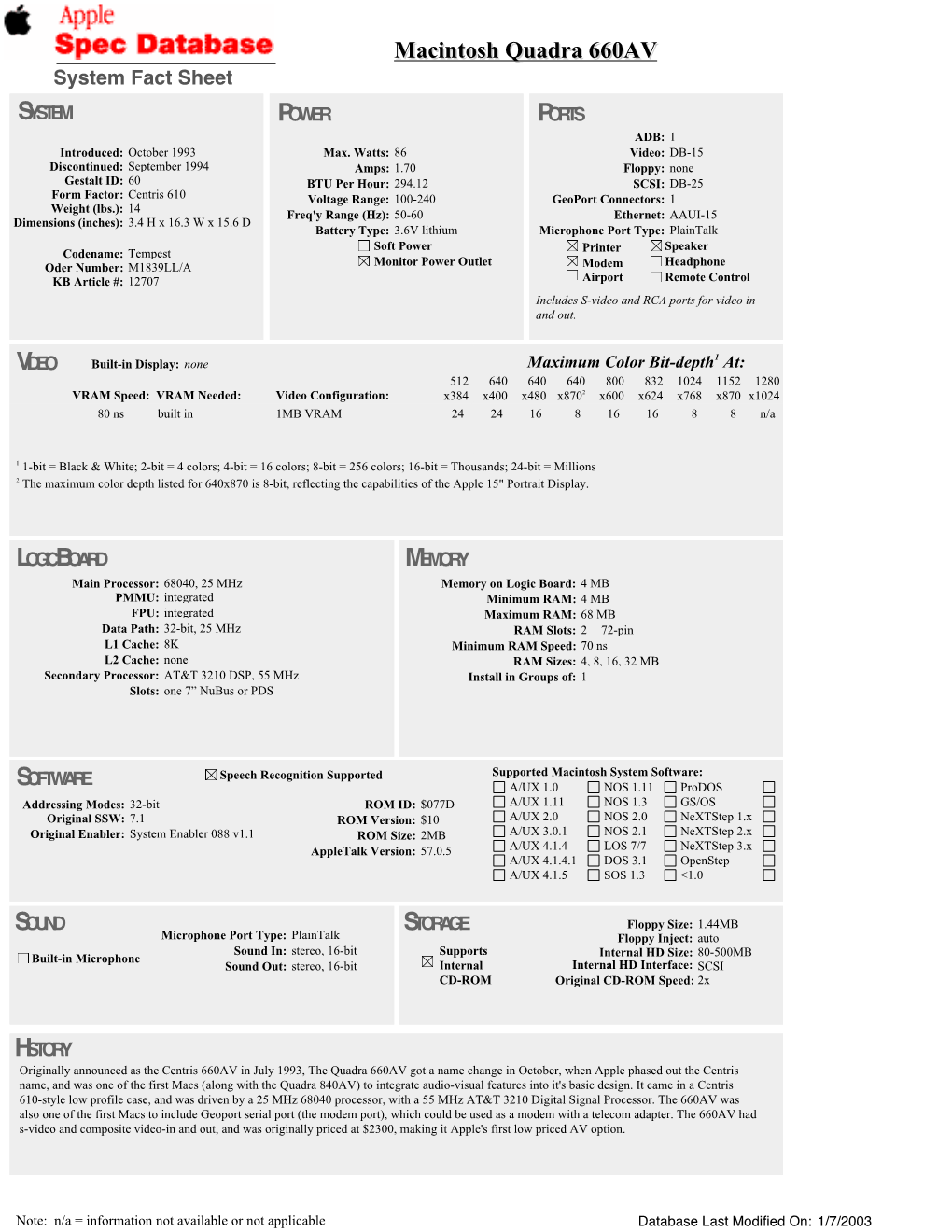 Macintosh Quadra 660AV System Fact Sheet SYSTEM POWER PORTS ADB: 1 Introduced: October 1993 Max