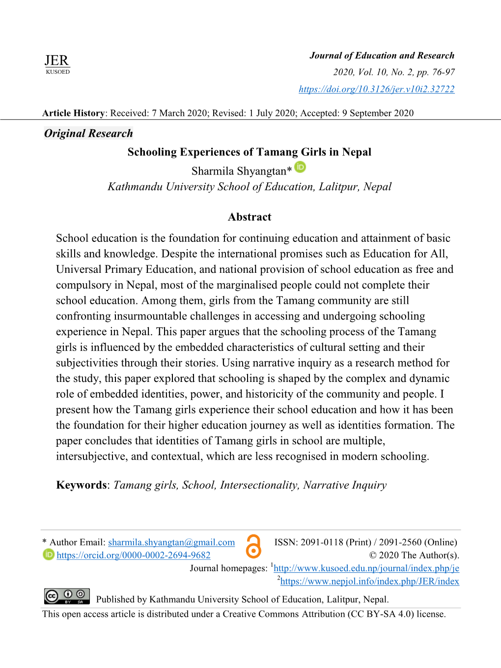 Schooling Experiences of Tamang Girls in Nepal Sharmila Shyangtan* Kathmandu University School of Education, Lalitpur, Nepal