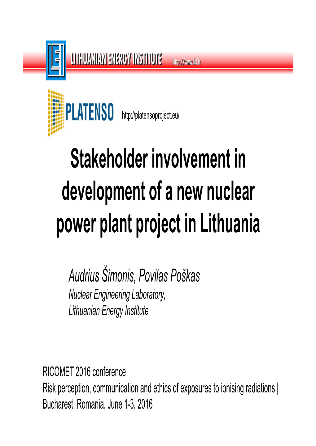 Stakeholder Involvement in Development of a New Nuclear Power Plant Project in Lithuania