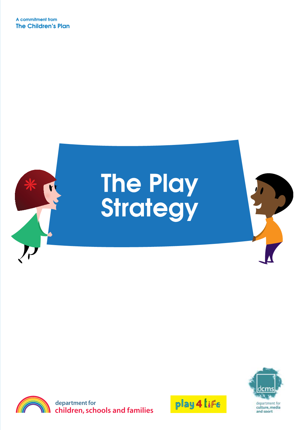 The Play Strategy Strategy