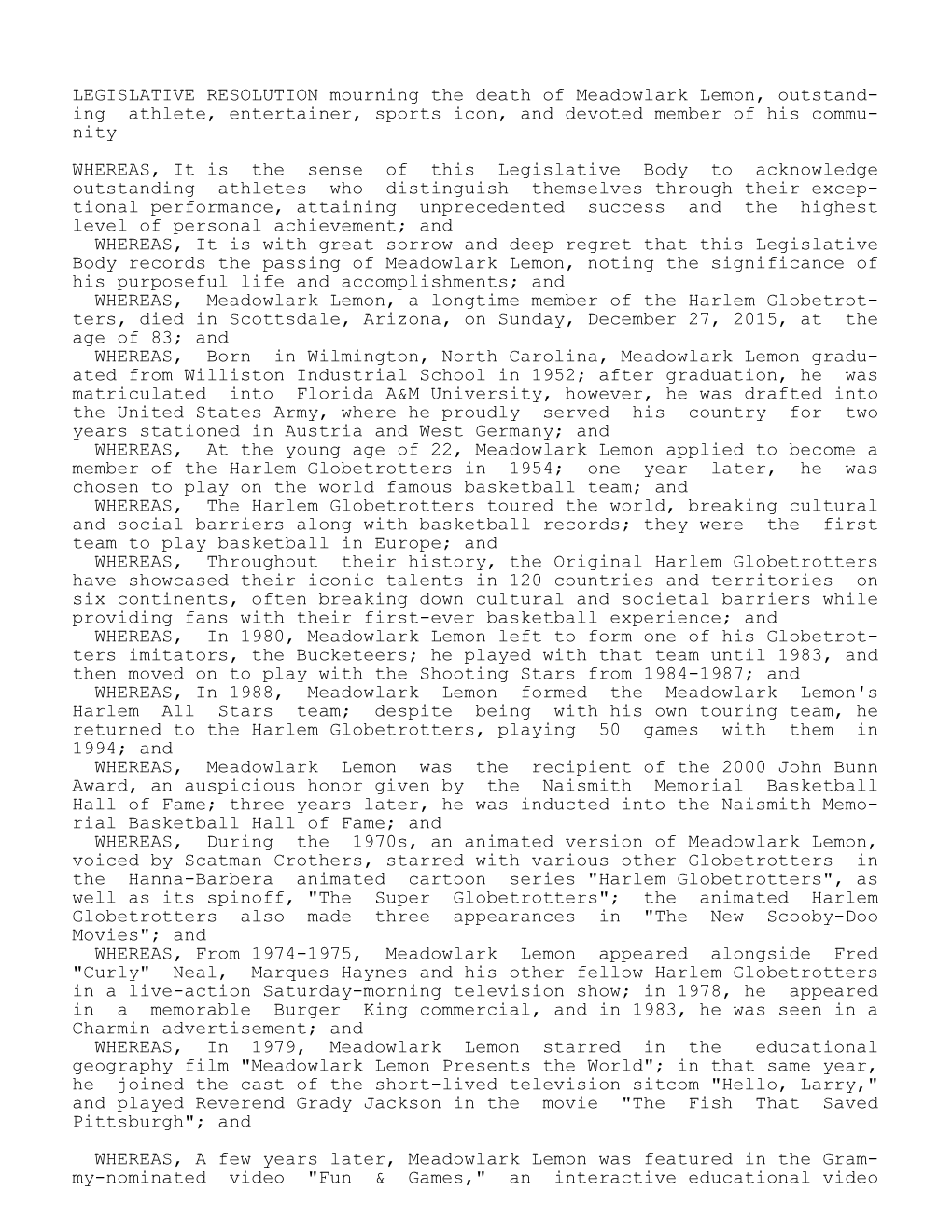 LEGISLATIVE RESOLUTION Mourning the Death of Meadowlark Lemon, Outstand- Ing Athlete, Entertainer, Sports Icon, and Devoted Member of His Commu- Nity