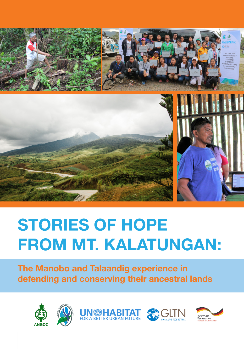 STORIES of HOPE from MT. KALATUNGAN: the Manobo and Talaandig Experience in Defending and Conserving Their Ancestral Lands