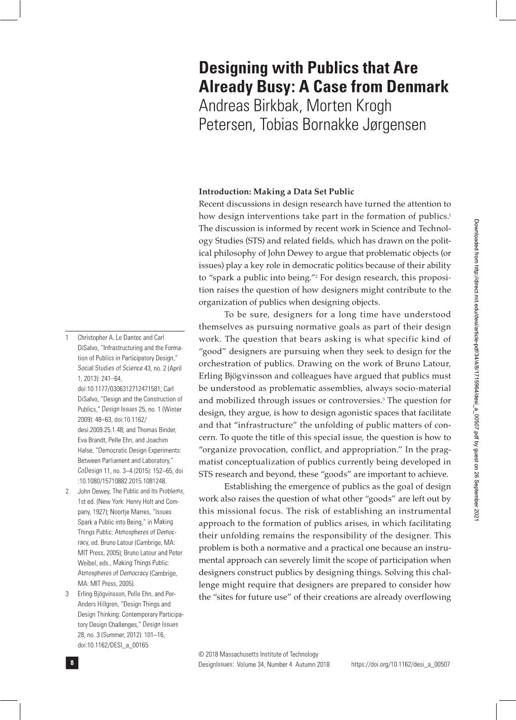 Designing with Publics That Are Already Busy: a Case from Denmark Andreas Birkbak, Morten Krogh Petersen, Tobias Bornakke Jørgensen