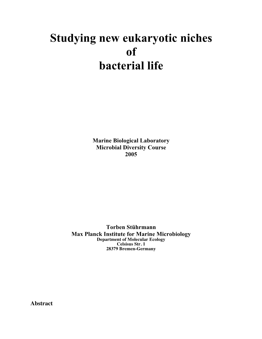 Stuhrmann, T. Studying New Eukaryotic Niches of Bacterial Life