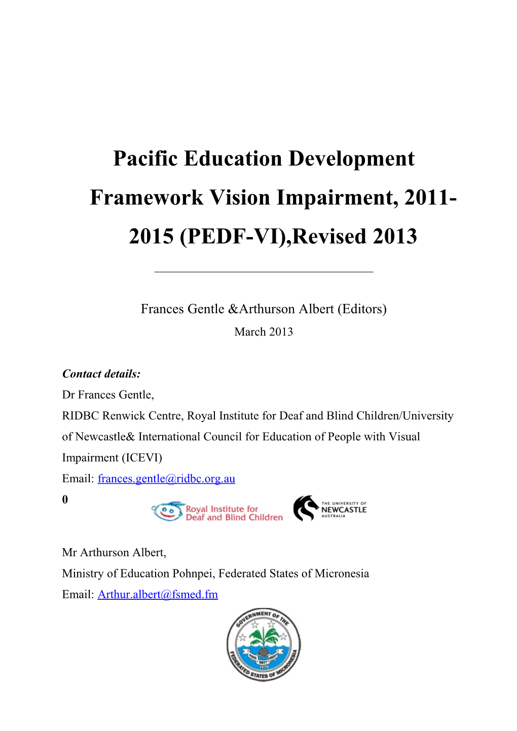 Pacific Education Development Framework Vision Impairment, 2011-2015 (PEDF-VI),Revised 2013