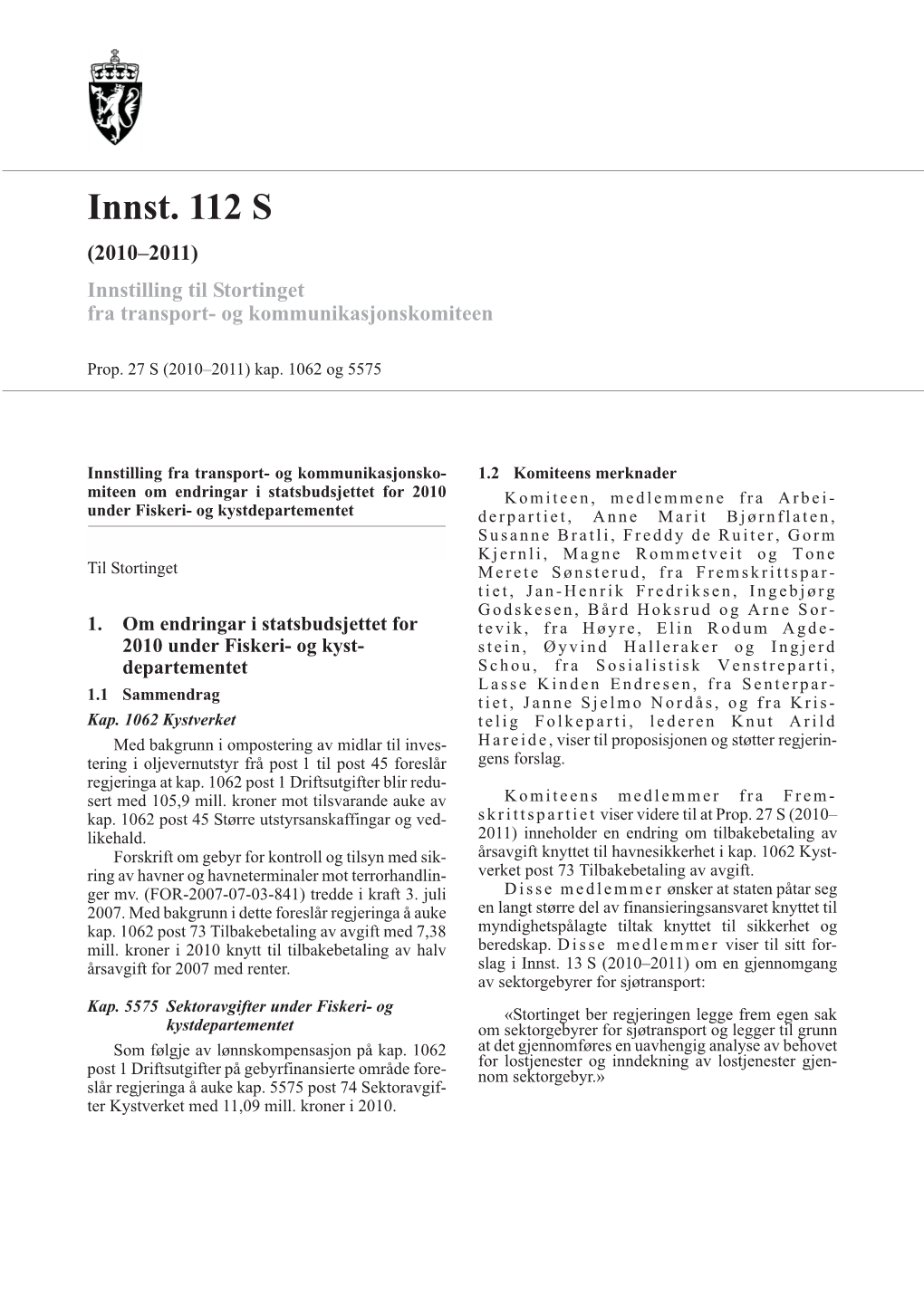 Innst. 112 S (2010–2011) Innstilling Til Stortinget Fra Transport- Og Kommunikasjonskomiteen