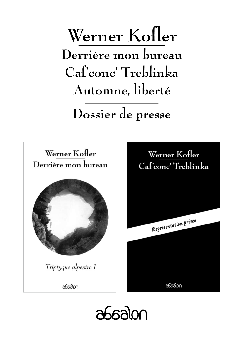 Werner Kofler Derrière Mon Bureau Caf’Conc’ Treblinka Automne, Liberté Dossier De Presse Werner Kofler