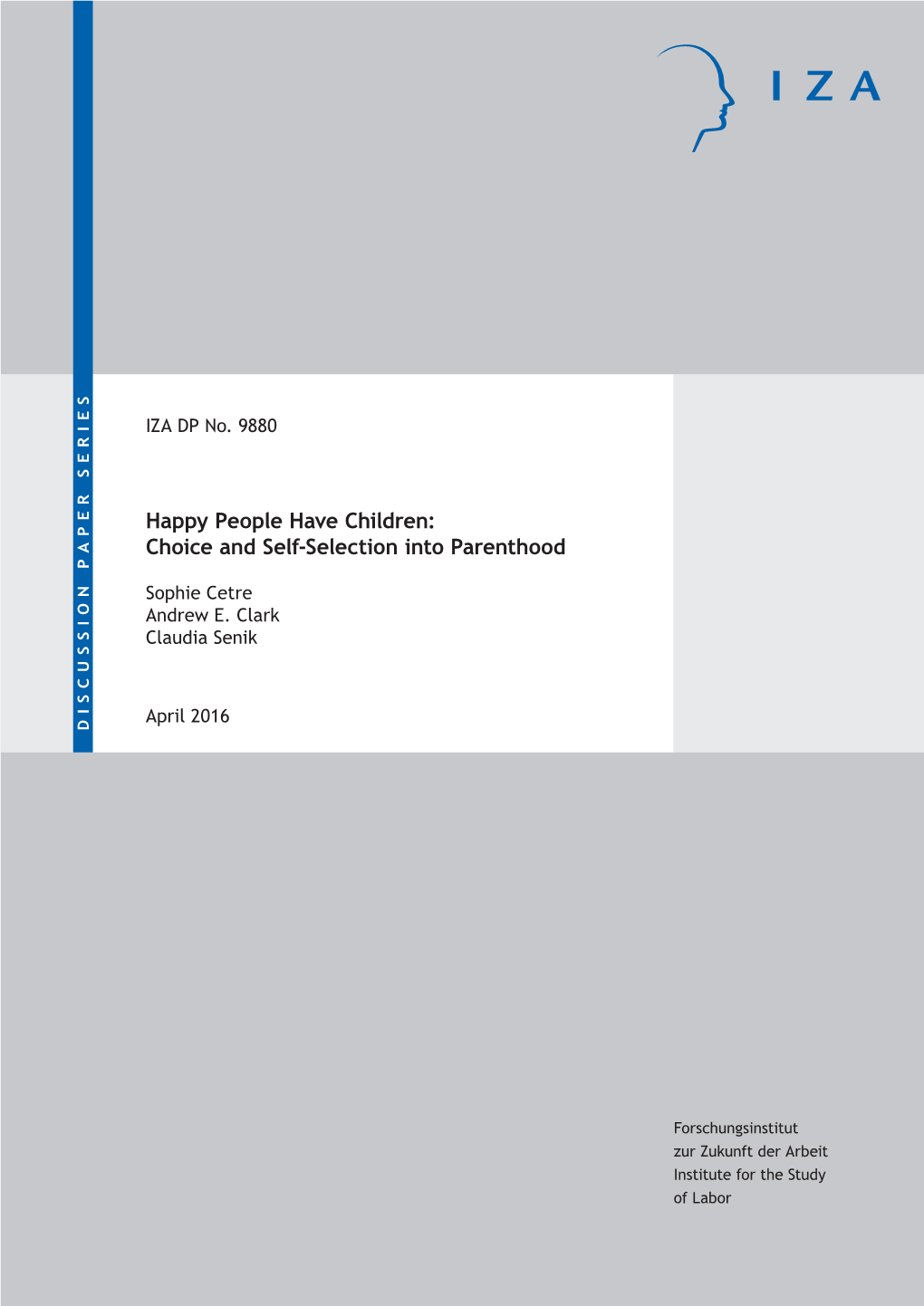 Happy People Have Children: Choice and Self-Selection Into Parenthood