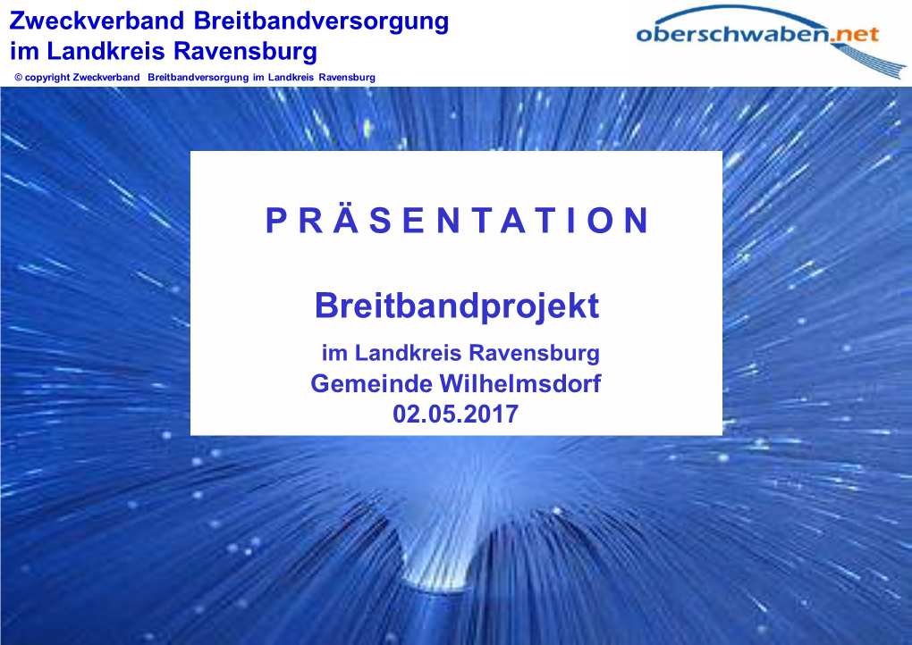 P R Ä S E N T a T I O N Breitbandprojekt