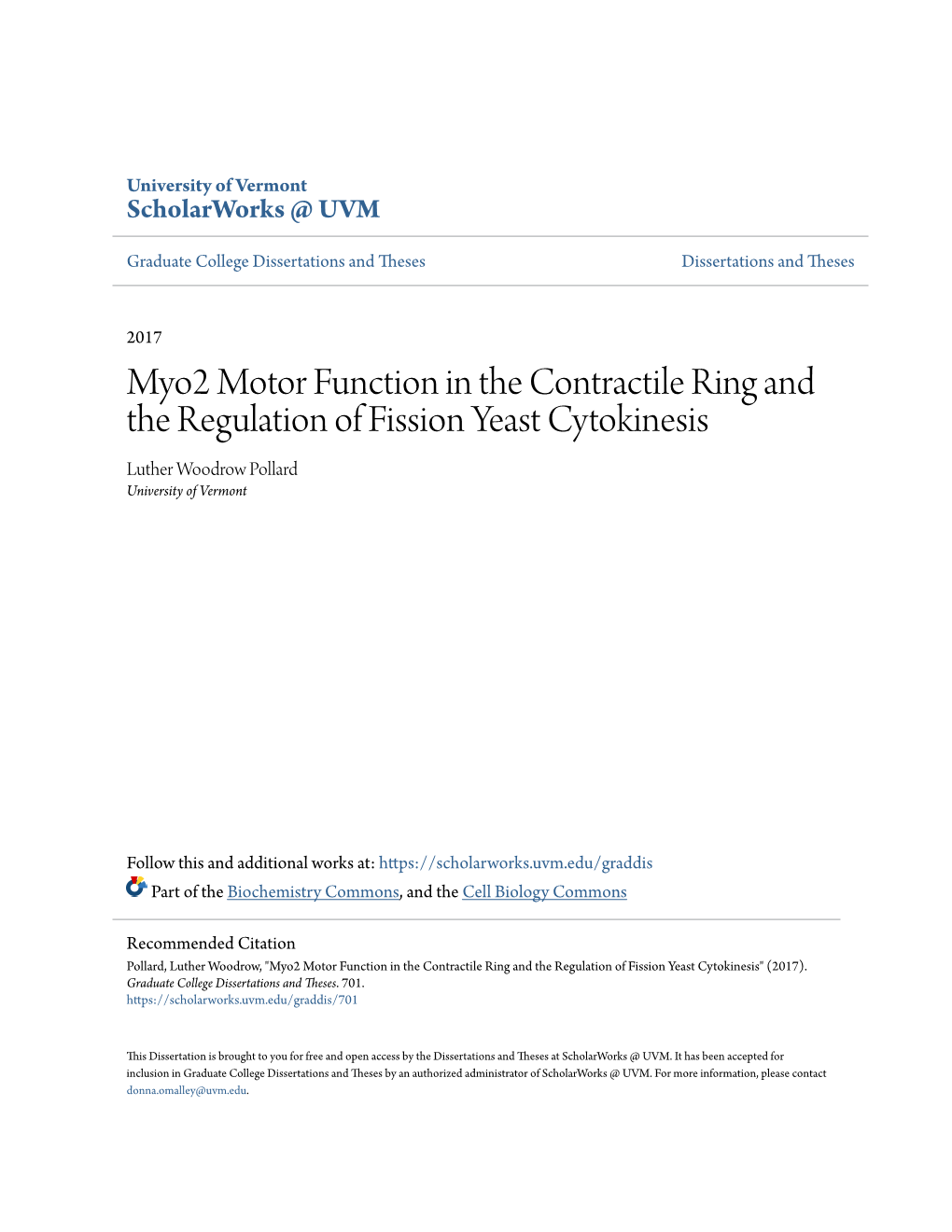 Myo2 Motor Function in the Contractile Ring and the Regulation of Fission Yeast Cytokinesis Luther Woodrow Pollard University of Vermont