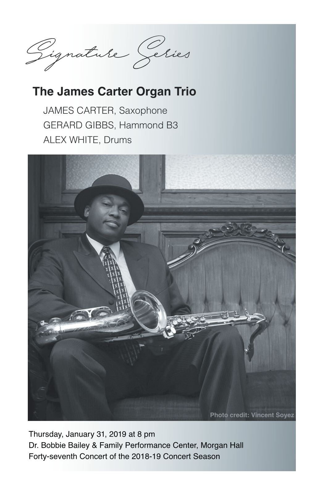The James Carter Organ Trio JAMES CARTER, Saxophone GERARD GIBBS, Hammond B3 ALEX WHITE, Drums
