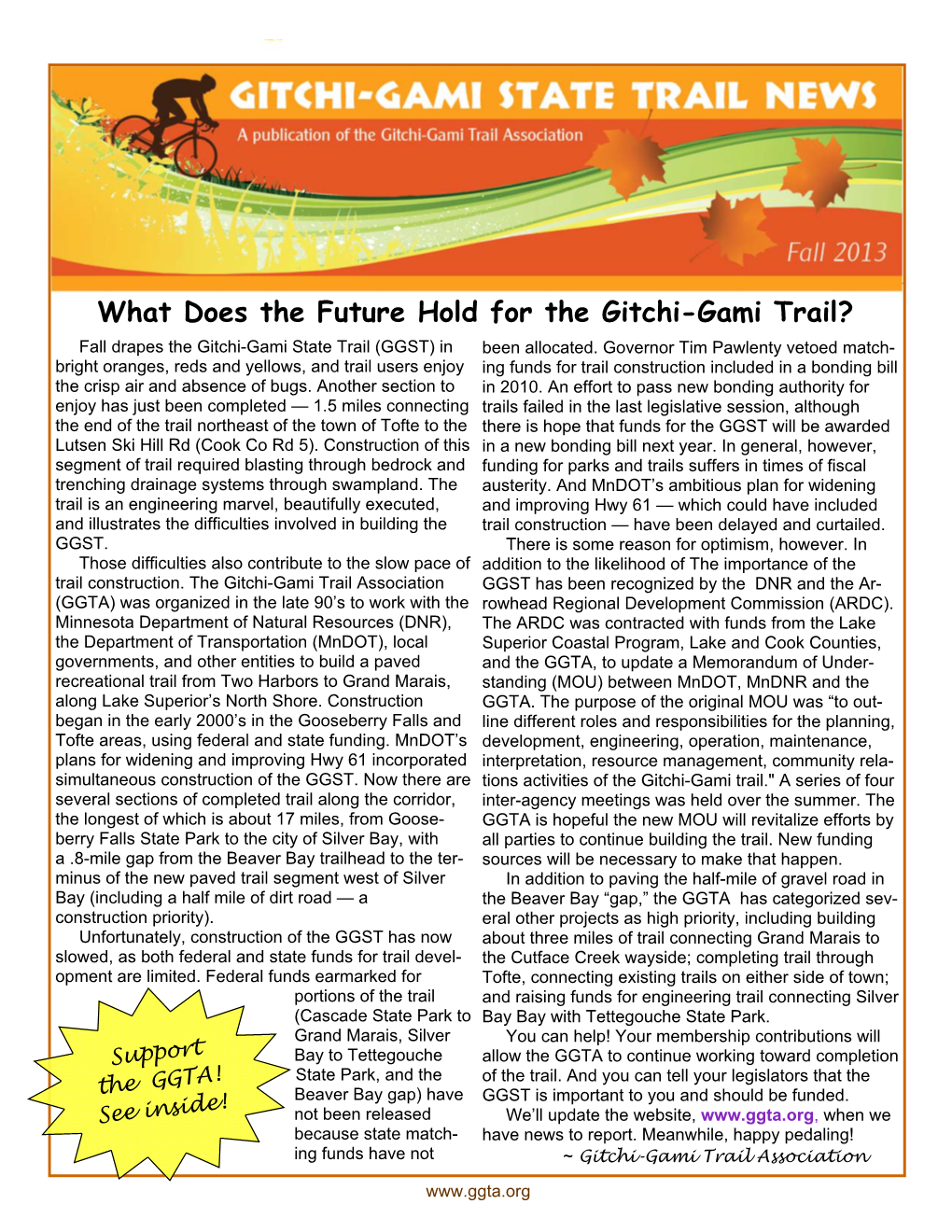 What Does the Future Hold for the Gitchi-Gami Trail? Fall Drapes the Gitchi-Gami State Trail (GGST) in Been Allocated