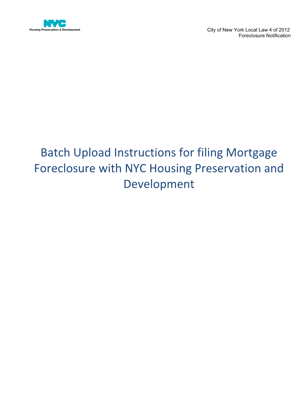 Batch Upload Instructions for Filing Mortgage Foreclosure with NYC Housing Preservation and Development