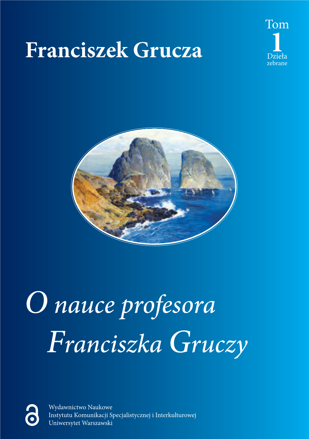 O Nauce Profesora Franciszka Gruczy