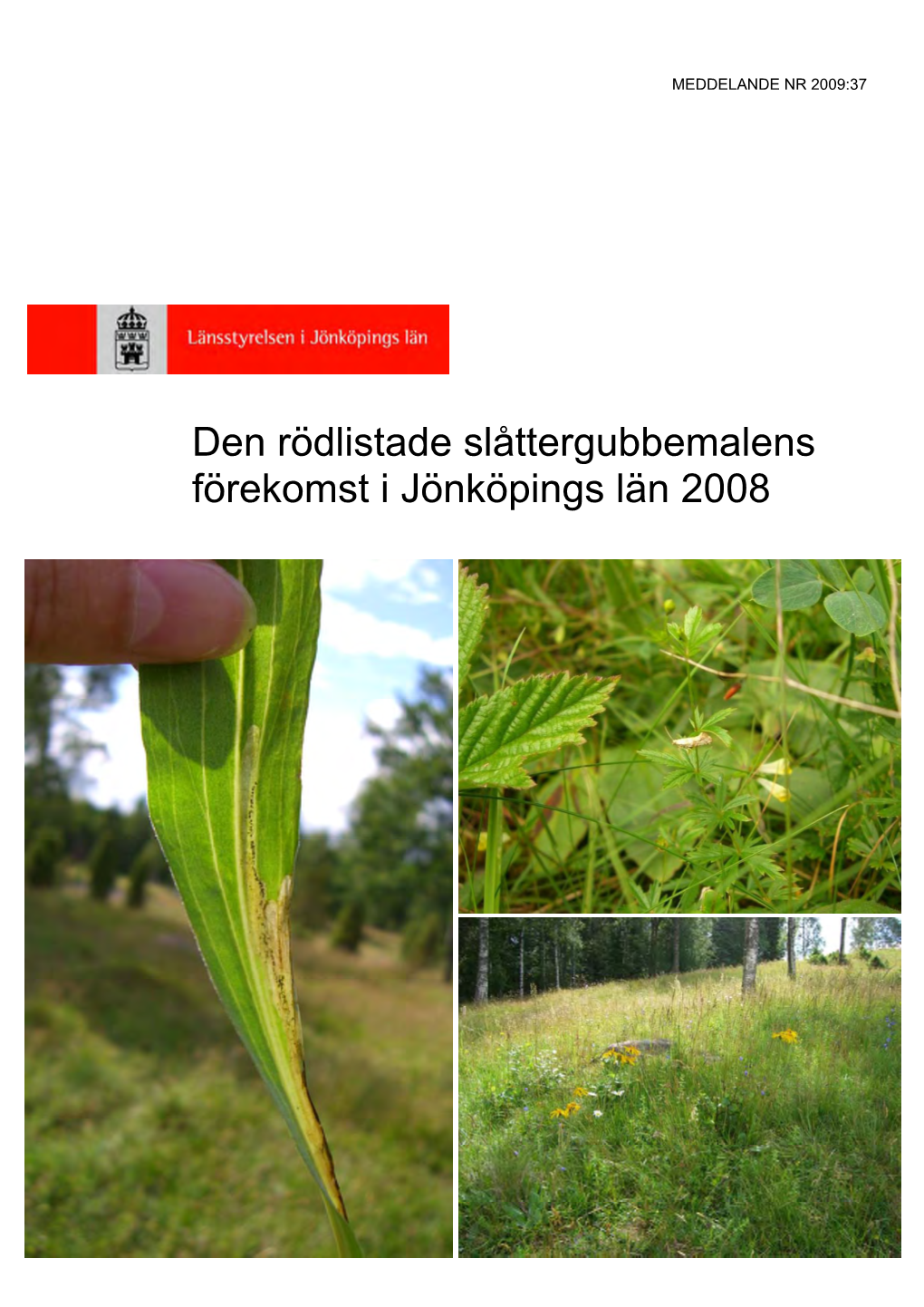Den Rödlistade Slåttergubbemalens Förekomst I Jönköpings Län 2008