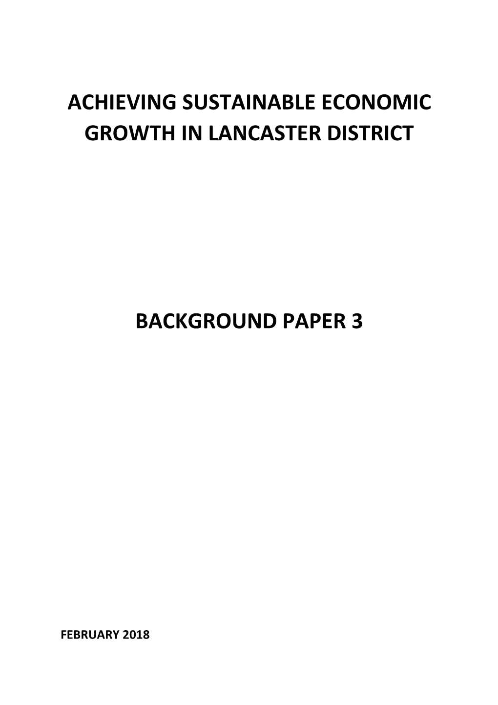Achieving Sustainable Economic Growth in Lancaster District Background Paper 3