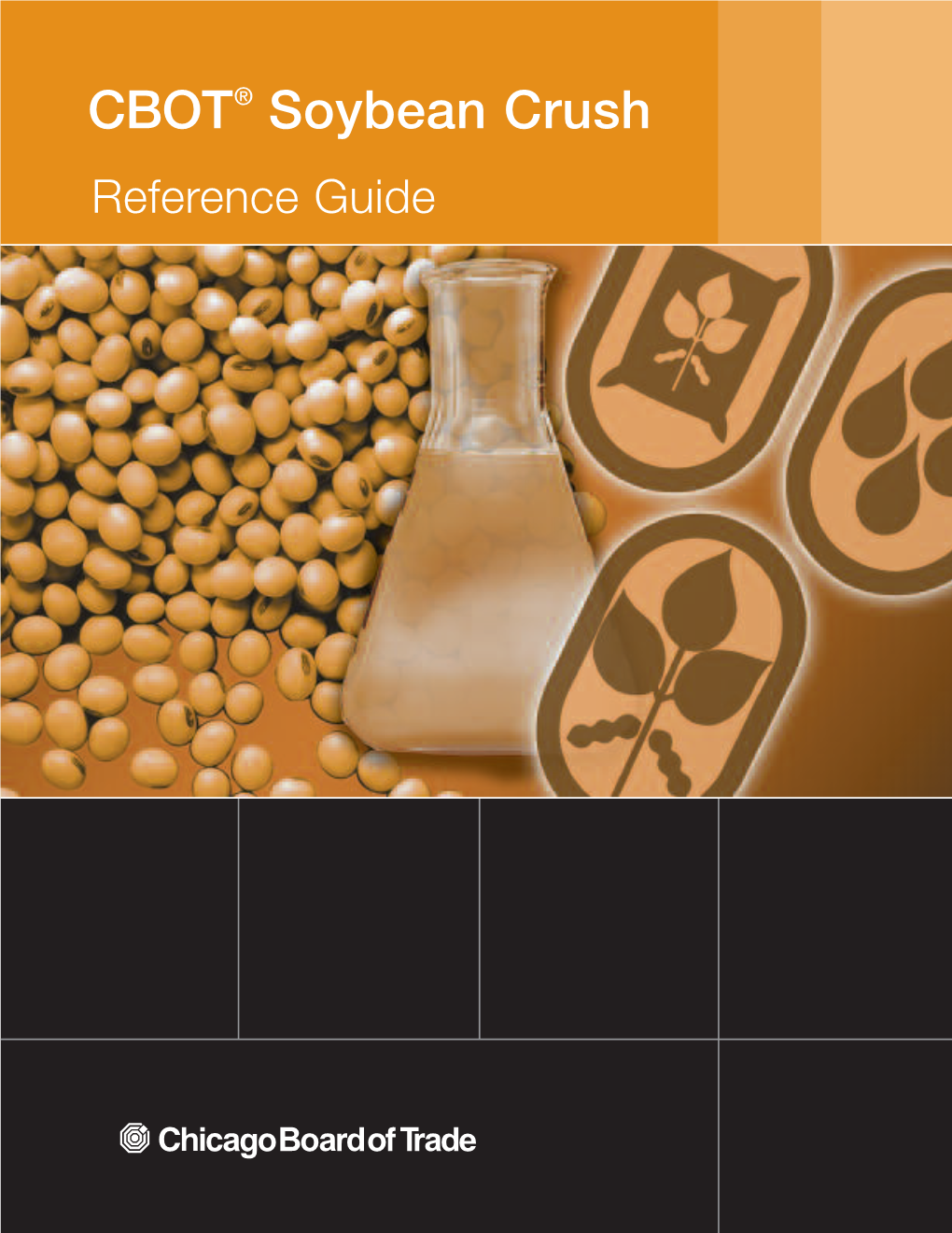 CBOT® Soybean Crush Reference Guide