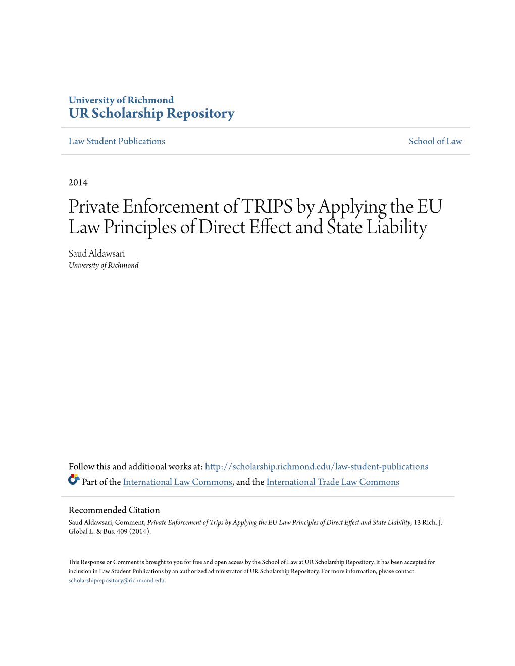 Private Enforcement of TRIPS by Applying the EU Law Principles of Direct Effect and State Liability Saud Aldawsari University of Richmond