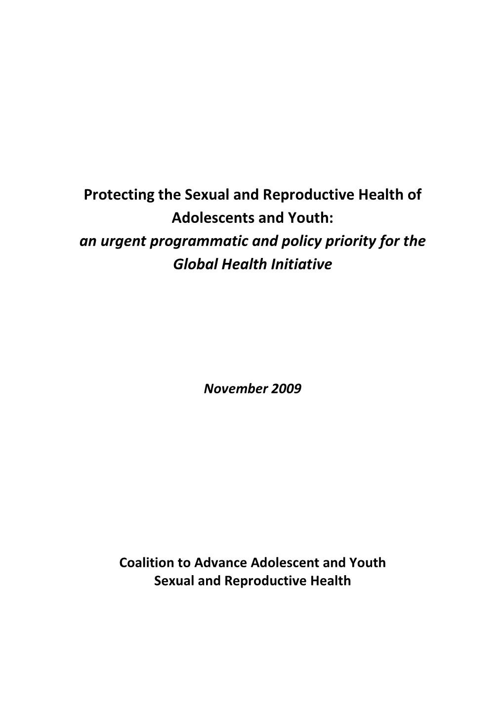 Protecting the Sexual and Reproductive Health of Adolescents and Youth: an Urgent Programmatic and Policy Priority for the Global Health Initiative