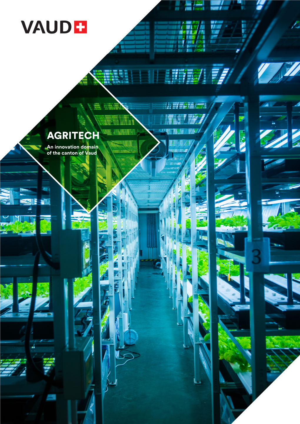 AGRITECH an Innovation Domain of the Canton of Vaud 2 VAUD BUSINESS PROMOTION / AGRITECH