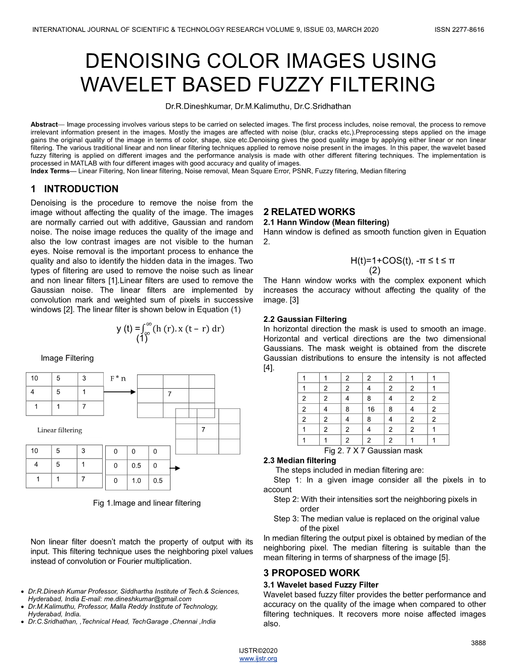 DENOISING COLOR IMAGES USING WAVELET BASED FUZZY FILTERING Dr.R.Dineshkumar, Dr.M.Kalimuthu, Dr.C.Sridhathan