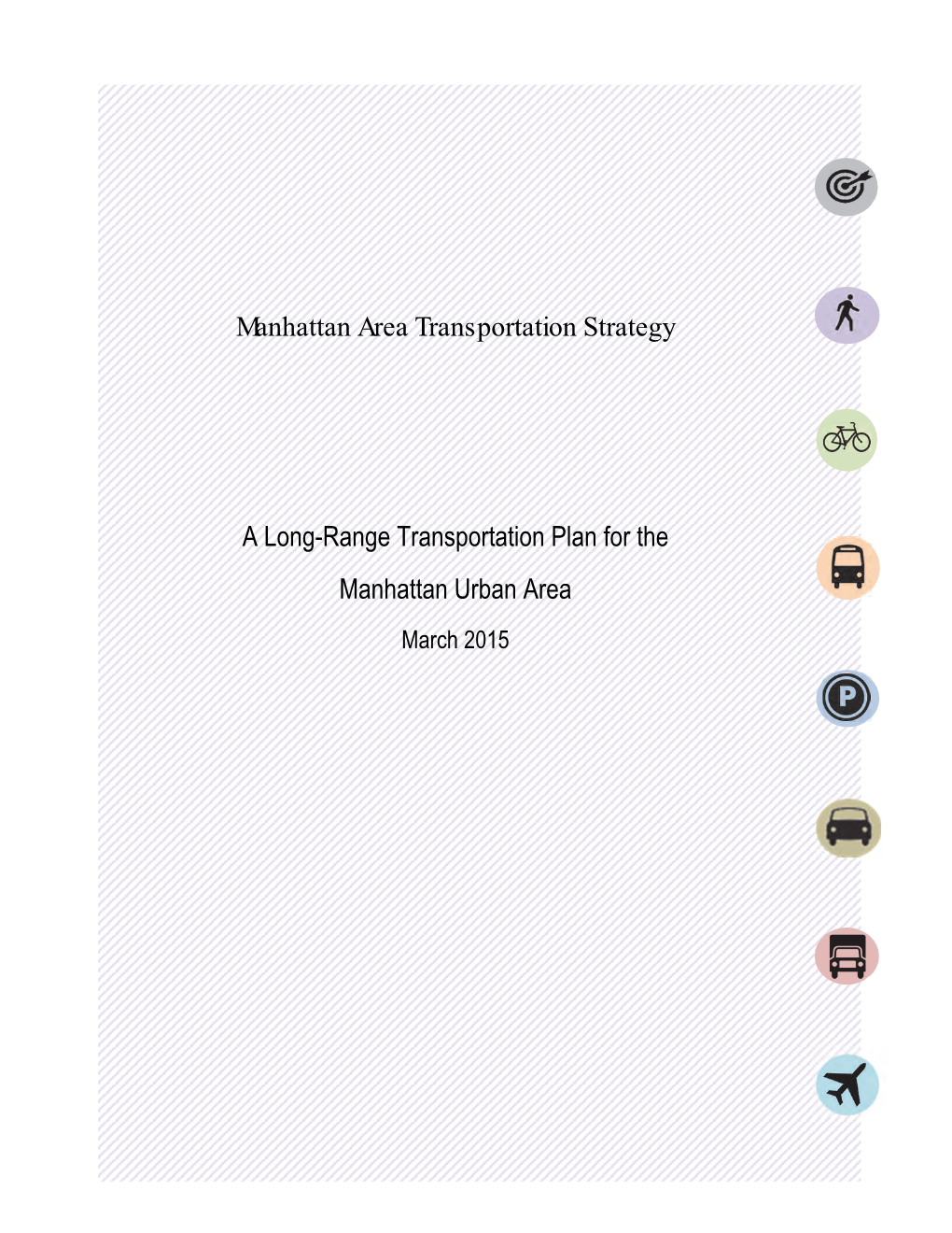 Manhattan Area Transportation Strategy a Long-Range