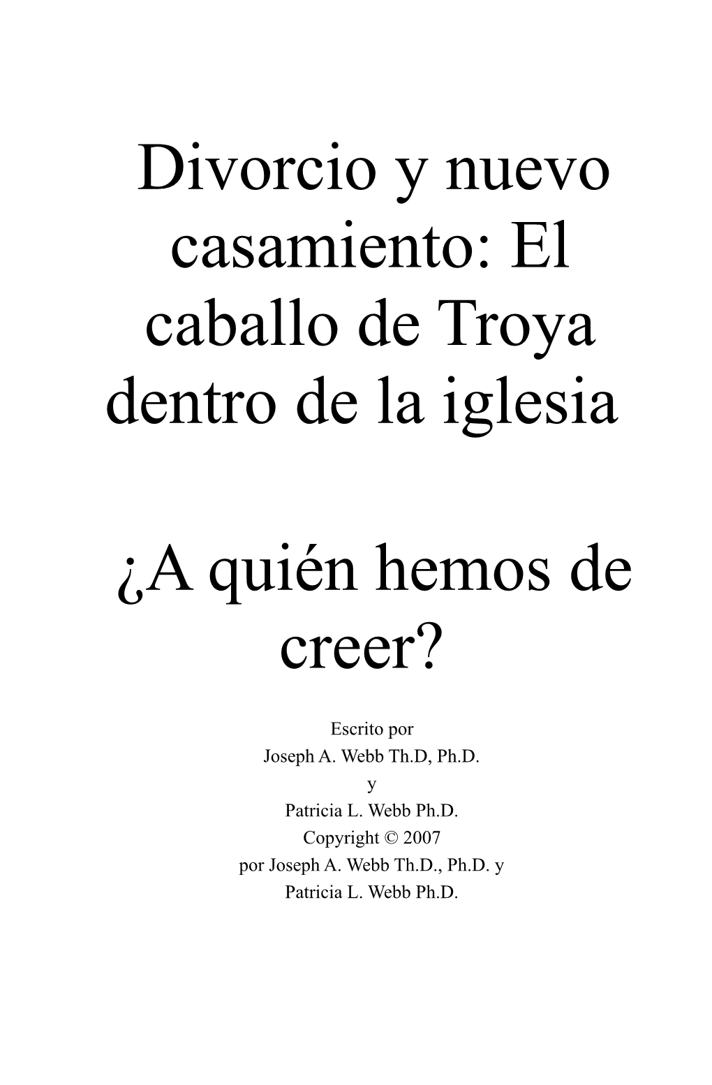 Divorcio Y Nuevo Casamiento: El Caballo De Troya Dentro De La Iglesia